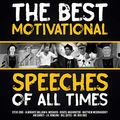 Cover Art for B08PNM9CN5, The Best Motivational Speeches of All Times by Bill Gates, Rick Rigsby, Denzel Washington, Jim Carrey, J. K. Rowling, Matthew McConaughey, Steve Jobs, Admiral William H. McRaven, Tony Robbins