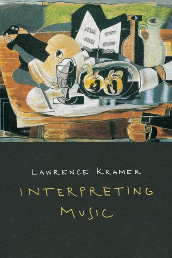 Cover Art for 9780520267060, Interpreting Music by Lawrence Kramer