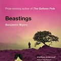 Cover Art for B07PZVYMGM, Beastings by Benjamin Myers