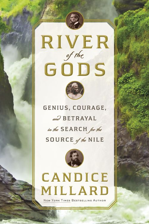 Cover Art for 9780385543101, River of the Gods by Candice Millard