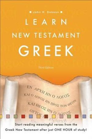 Cover Art for 9780801017261, Learn New Testament Greek by John H. Dobson