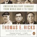 Cover Art for 9780143124092, The Generals by Thomas E Ricks