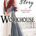 Cover Art for 9781407104805, Workhouse by Pamela Oldfield
