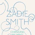 Cover Art for B002TV07CY, Changing My Mind: Occasional Essays by Zadie Smith