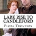 Cover Art for 9781724803092, Lark Rise to Candleford by Flora Thompson