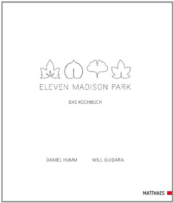 Cover Art for 9783875150728, Eleven Madison Park by Daniel Humm, Will Guidara