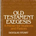 Cover Art for 9780664243203, Old Testament exegesis: a primer for students and pastors by Douglas K. Stuart