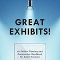 Cover Art for 9781442270756, Great Exhibits!An Exhibit Planning and Construction Handbook f... by Beth Hansen
