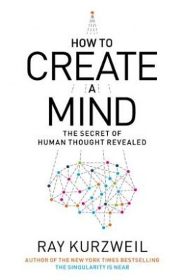 Cover Art for 9780670025299, How to Create a Mind by Ray Kurzweil