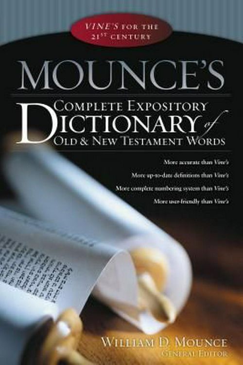 Cover Art for 9780310248781, Mounce’s Complete Expository Dictionary of Old & New Testament Words by William D. Mounce