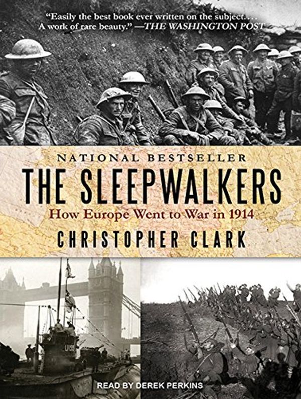 Cover Art for 9781494506537, The Sleepwalkers: How Europe Went to War in 1914 by Christopher Clark