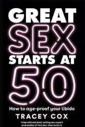 Cover Art for 9781922351050, Great sex starts at 50: How to age-proof your libido by Tracey Cox