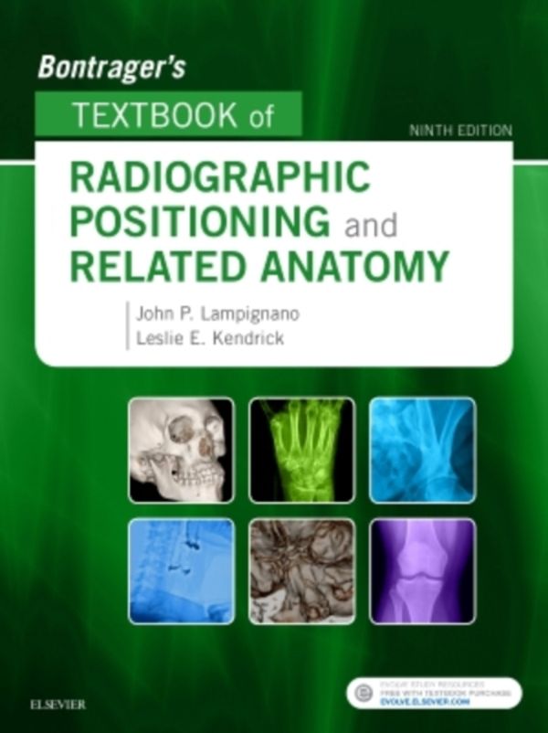 Cover Art for 9780323399661, Bontrager's Textbook of Radiographic Positioning and Related Anatomy, 9e by John Lampignano MEd  RT(R) (CT)