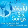 Cover Art for 9780525950738, The World in Six Songs by Daniel J. Levitin