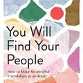 Cover Art for 9781647007140, You Will Find Your People by Lane Moore