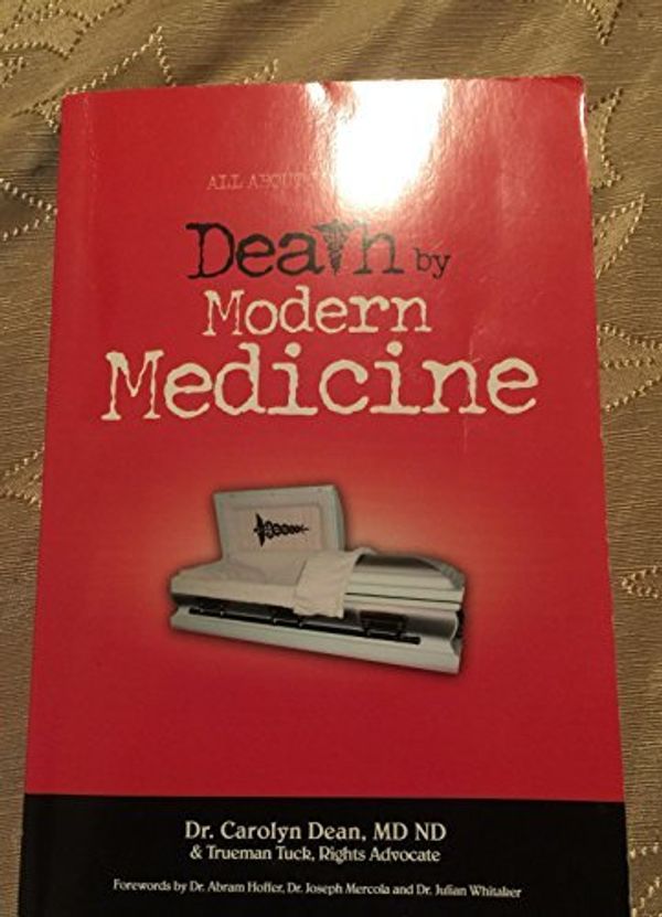 Cover Art for 9780973739206, Death by Modern Medicine by Md ND Dr Carolyn Dean