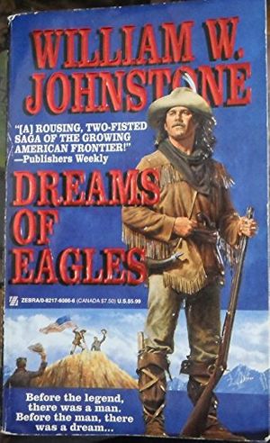 Cover Art for 9780821760864, Dreams of Eagles by William W. Johnstone