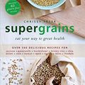 Cover Art for 9781742669946, Supergrains by Chrissy Freer