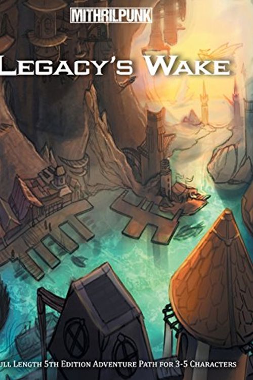 Cover Art for 9780578186955, Legacy's Wake: A Skyfall Adventure Path by Derek Harris