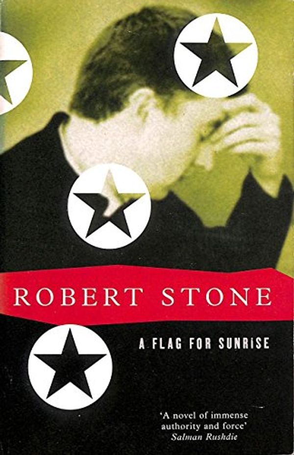 Cover Art for 9780330370974, A Flag for Sunrise by Robert Stone