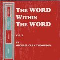 Cover Art for 9780880922029, Word Within the Word Student Book 2 by Michael Clay Thompson