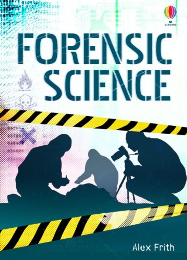 Cover Art for 9780746057568, Forensic Science by Alex Frith