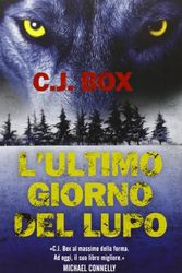 Cover Art for 9788856618006, L'ultimo giorno del lupo by C. J. Box
