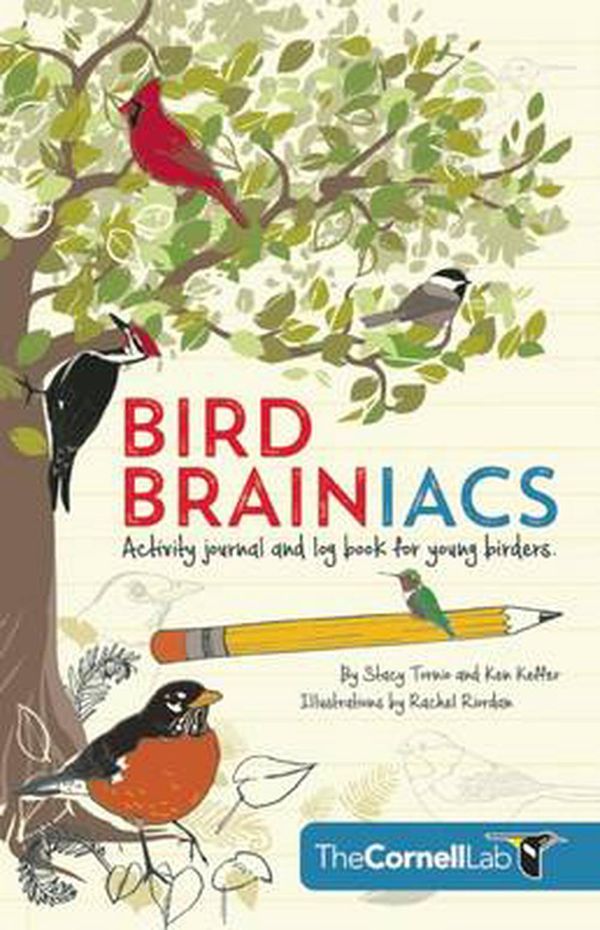 Cover Art for 9781943645053, Bird BrainiacsActivity Journal and Log Book for Young Birders by Stacy Tornio, Ken Keffer