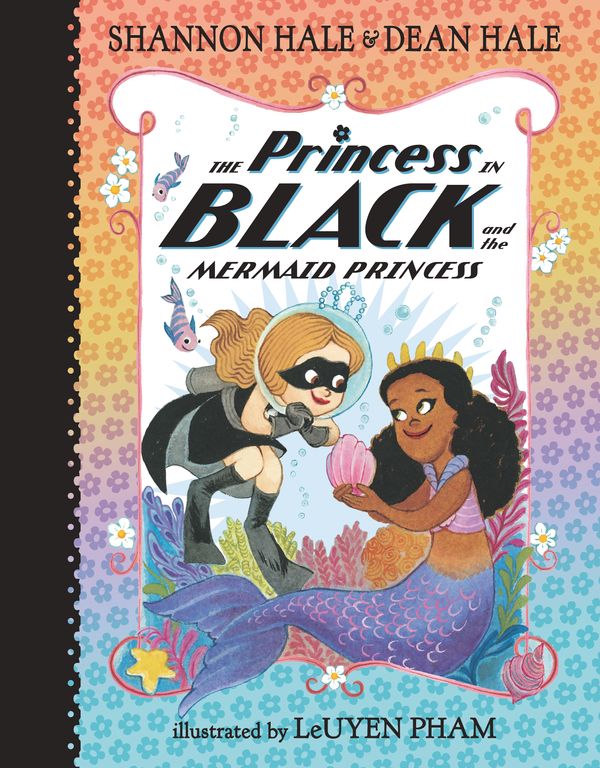 Cover Art for 9781536209778, The Princess in Black and the Mermaid Princess by Shannon Hale, Dean Hale