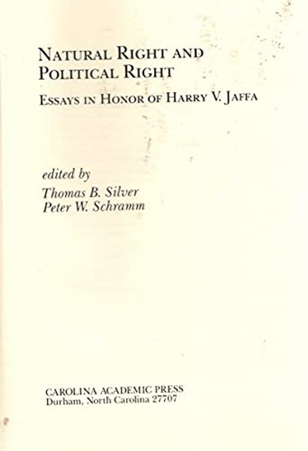 Cover Art for 9780890892794, Natural Right and Political Right: Essays in Honor of Harry V Jaffa by Thomas B. Silver