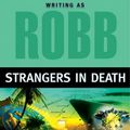 Cover Art for 9780399154706, Strangers in Death by J D Robb