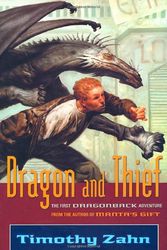 Cover Art for 9780765301246, Dragon and Thief by Timothy Zahn