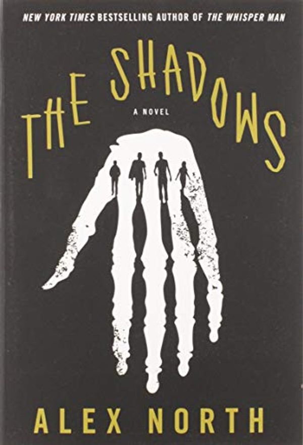 Cover Art for 9781250771902, The Shadows by North, Alex