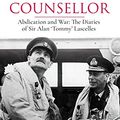 Cover Art for B083FGYNXX, King's Counsellor: Abdication and War: the Diaries of Sir Alan Lascelles edited by Duff Hart-Davis by Alan Lascelles