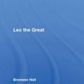 Cover Art for 9780415394802, Leo the Great by Bronwen Neil
