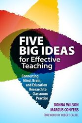 Cover Art for 9780807754252, Five Big Ideas for Effective Teaching: Connecting Mind, Brain, and Education Research to Classroom Practice by Donna Wilson