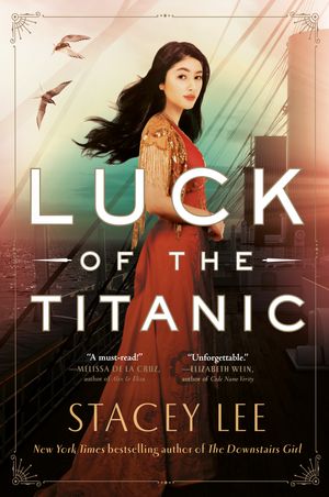 Cover Art for 9781524740986, Luck of the Titanic by Stacey Lee