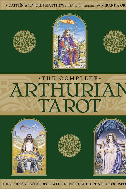 Cover Art for 9781859063880, The Complete Arthurian Tarot: Includes Classic Deck with Revised and Updated Coursebook by Caitlin Matthews,  John Matthews and illustrated by Miranda Gray