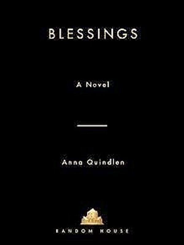 Cover Art for 9780739429921, Blessings by Anna Quindlen