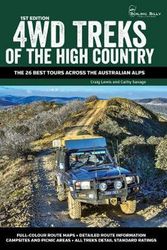 Cover Art for 9781925403527, 4WD Treks of the High CountryThe 25 Best Tours across the Australian Alps by Craig and Savage Lewis