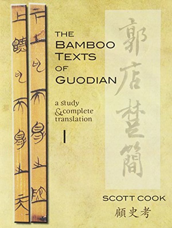 Cover Art for 9781933947648, The Bamboo Texts of the Guodian by Scott Cook