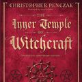Cover Art for 9780738771717, The Inner Temple of Witchcraft: Magick, Meditation and Psychic Development by Christopher Penczak