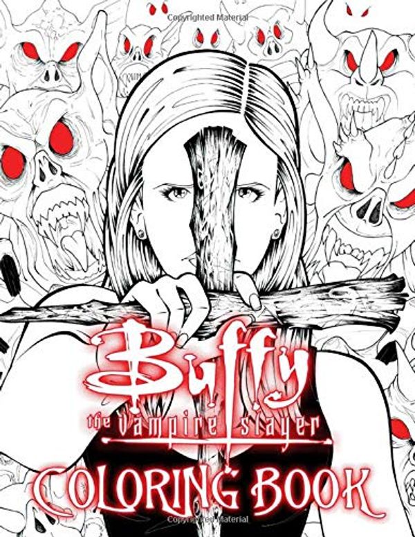 Cover Art for 9798669862909, Buffy The Vampire Slayer Coloring Book by Allan Patrick