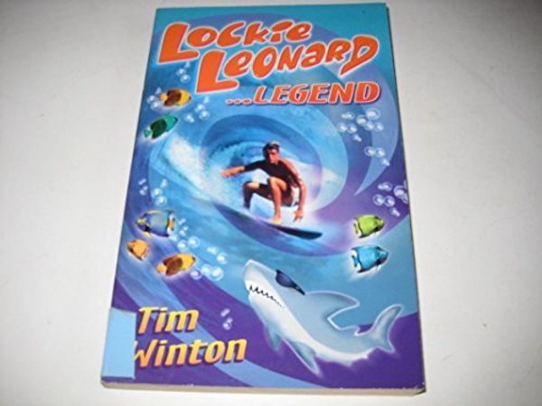 Cover Art for 9780330354967, Lockie Leonard - Legend by Tim Winton