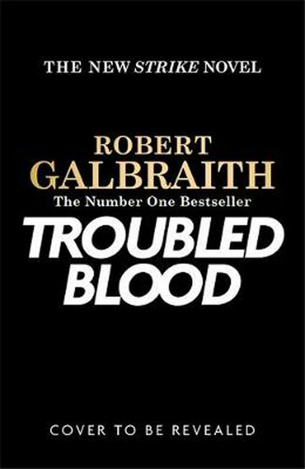 Cover Art for 9780751579949, Troubled Blood by Robert Galbraith