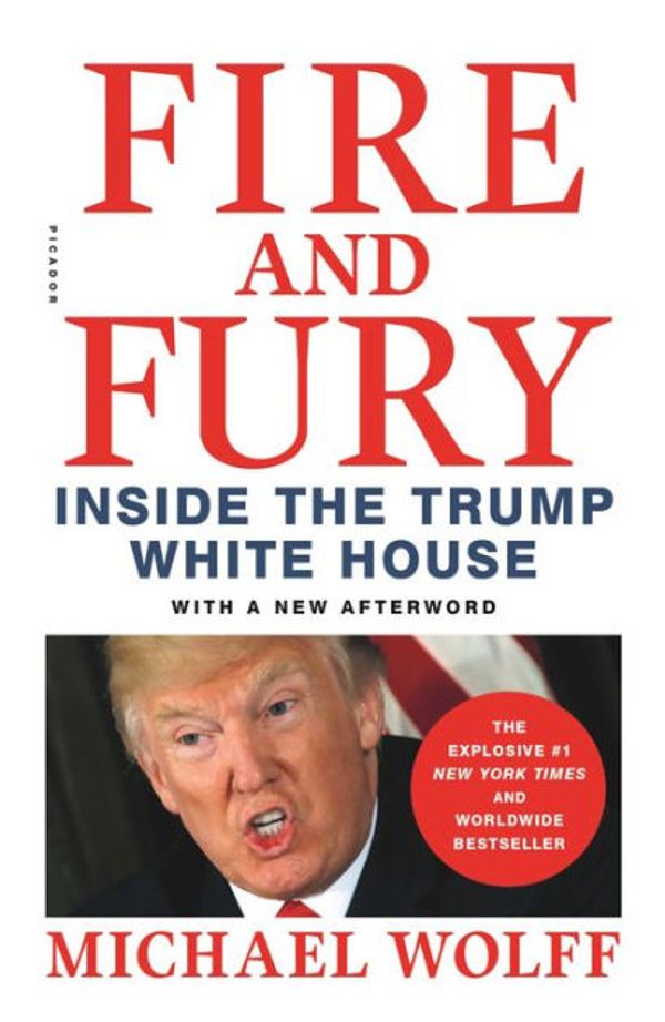 Cover Art for 9781250158079, Fire and Fury by Michael Wolff