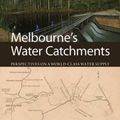 Cover Art for 9781486300075, Melbourne's Water Catchments by James I. Viggers