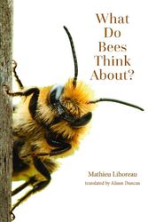 Cover Art for 9781421448589, What Do Bees Think About? by Mathieu Lihoreau