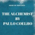 Cover Art for 9781080357574, Diary of Thoughts: The Alchemist by Paulo Coelho - A Journal for Your Thoughts About the Book by Summary Express