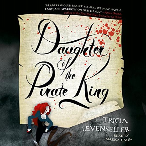 Cover Art for B073JS7D82, Daughter of the Pirate King by Tricia Levenseller